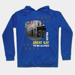 Great Day to be Alive Streetball Hoodie